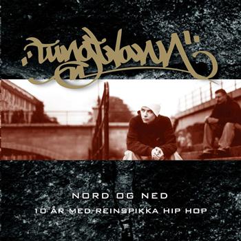 Tungtvann - Nord og ned - 10 år med reinspikka Hip-Hop 2CD