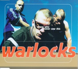 Warlocks "Those Who Never Saw This" [CDS]
